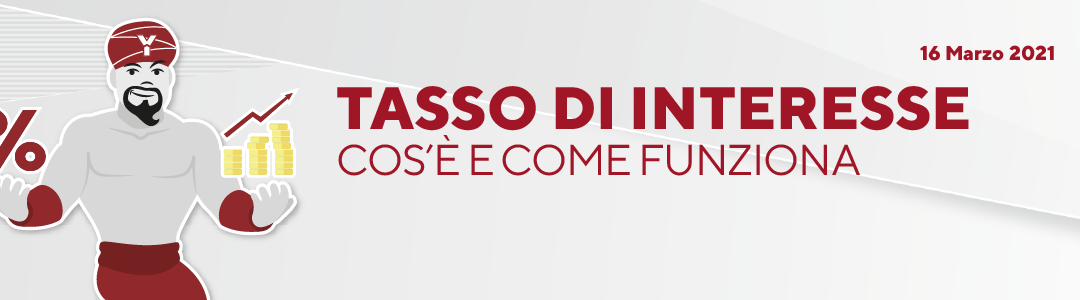 Tasso di interesse cos’è e come funziona