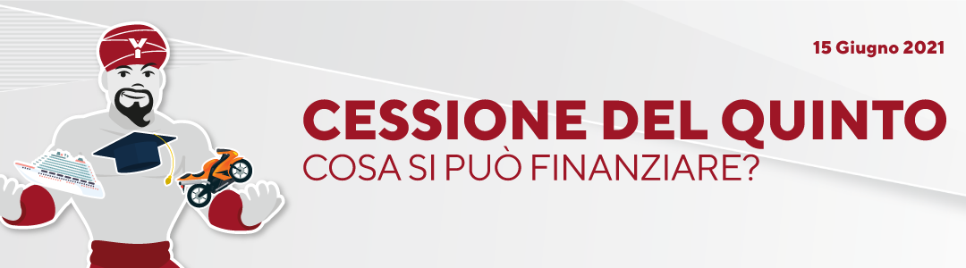 Cessione del quinto: Cosa si può finanziare?