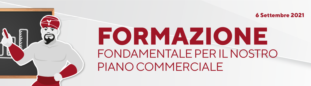 FORMAZIONE: Fondamentale per il nostro piano commerciale