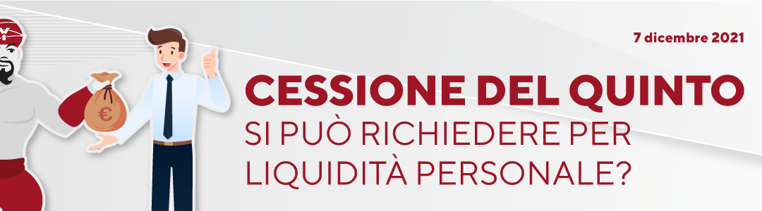 Cessione del quinto: si può richiedere per liquidità personale?